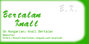 bertalan knall business card